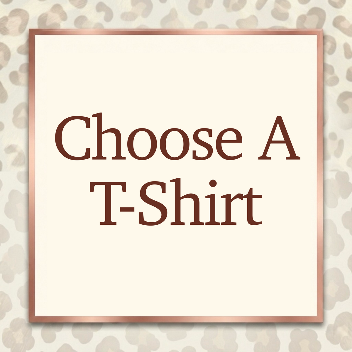 Choose a T-Shirt