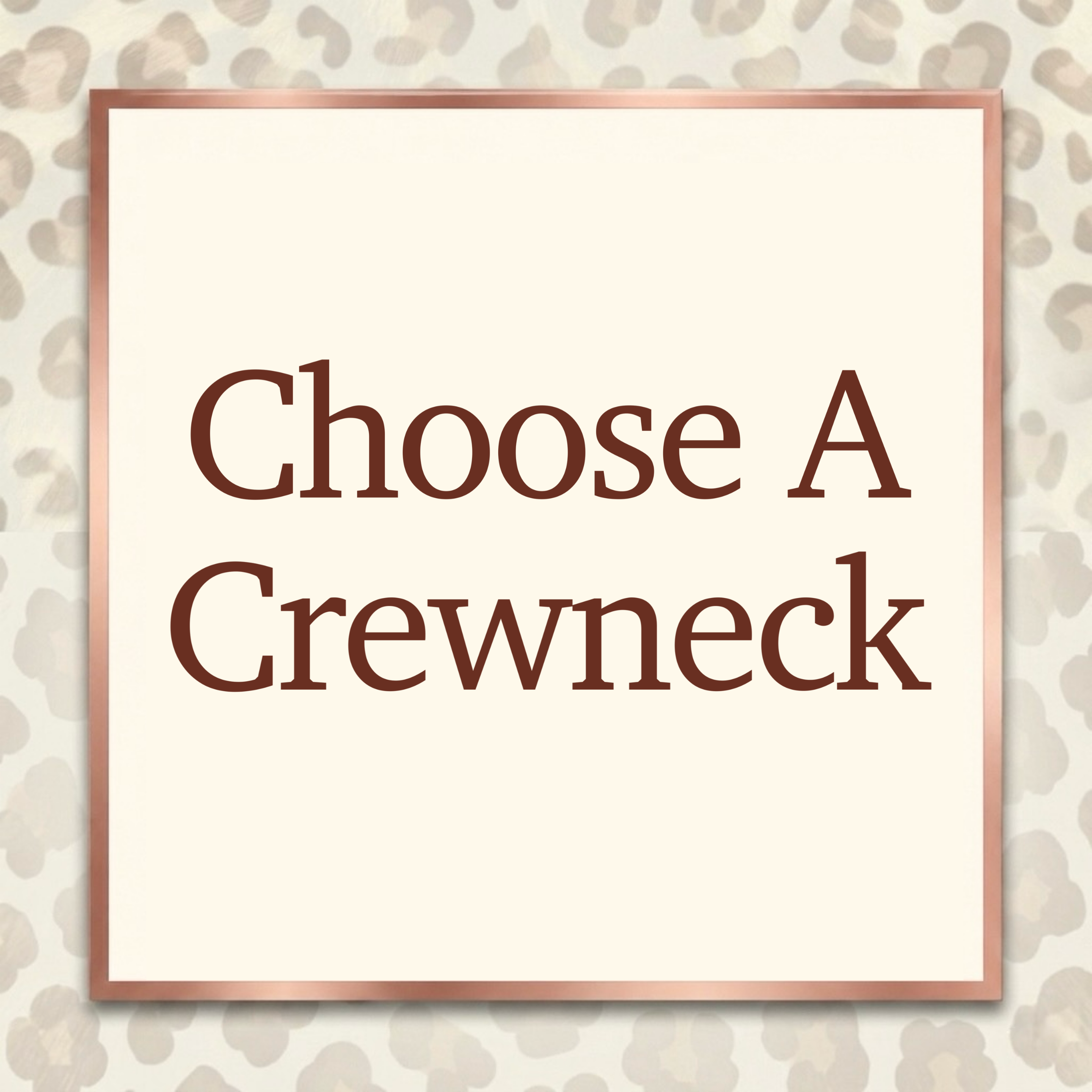 Choose a Crewneck