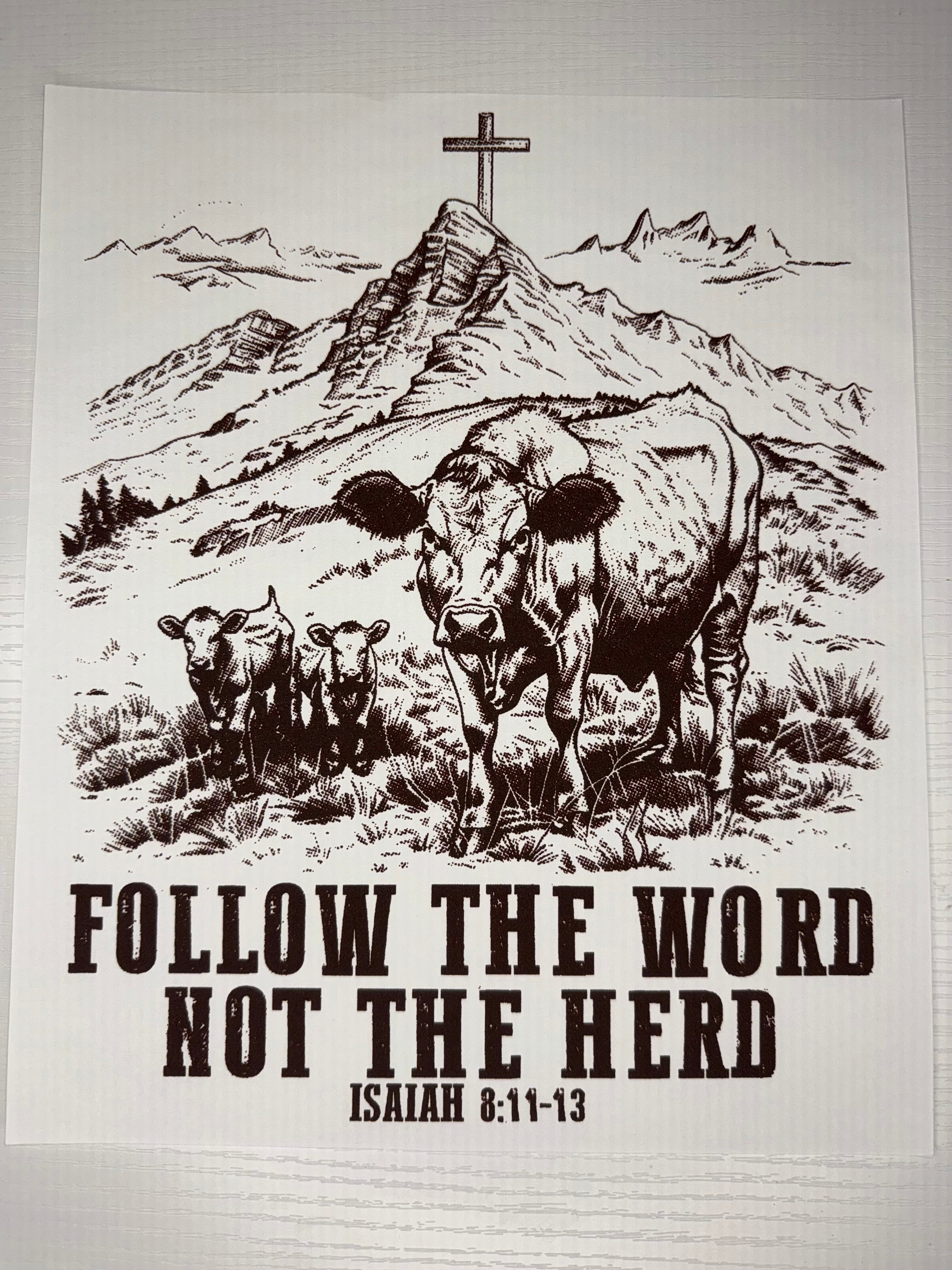Follow The Word Not The Herd Screen Print