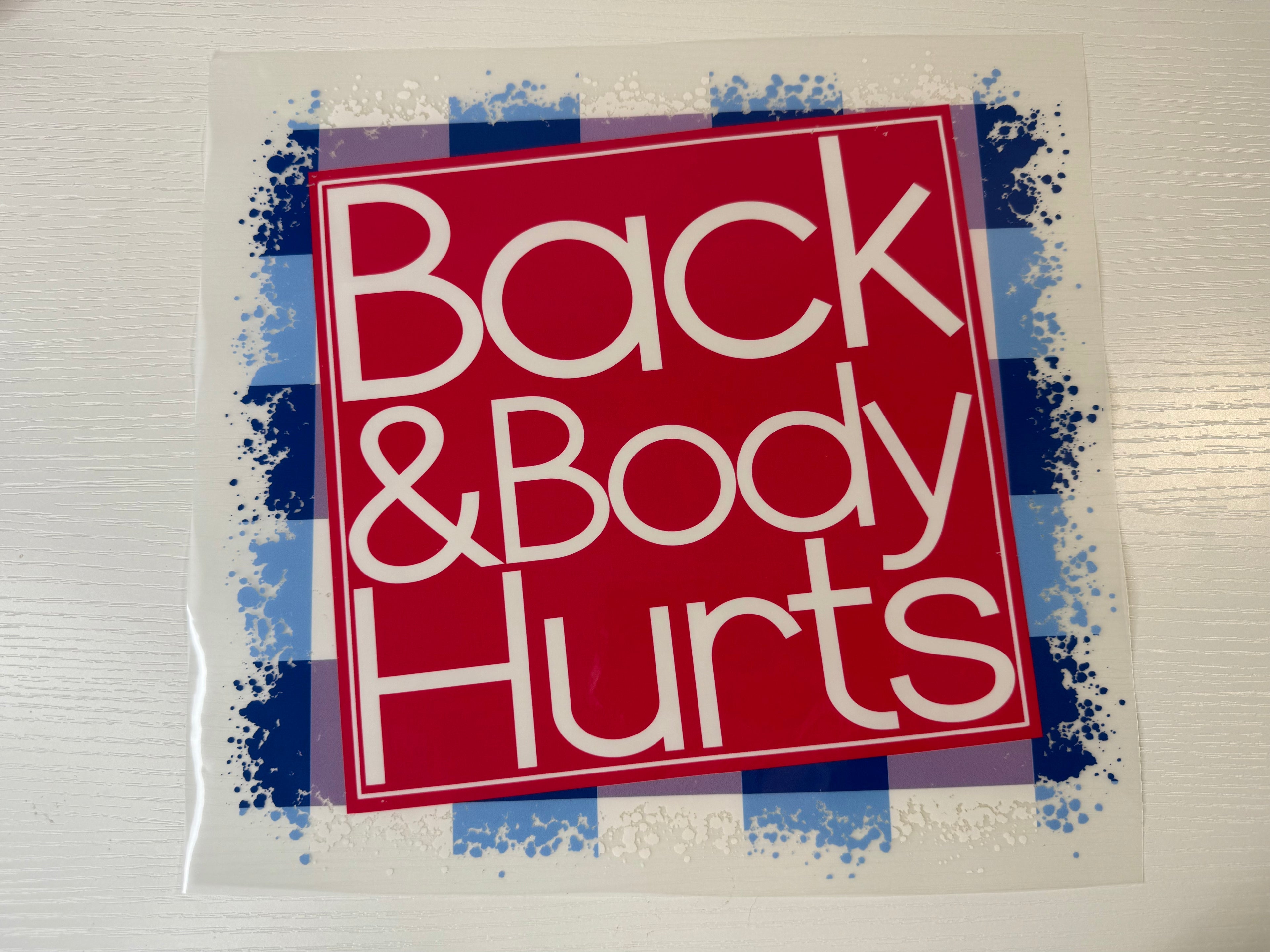 Back & Body Hurts transfer
