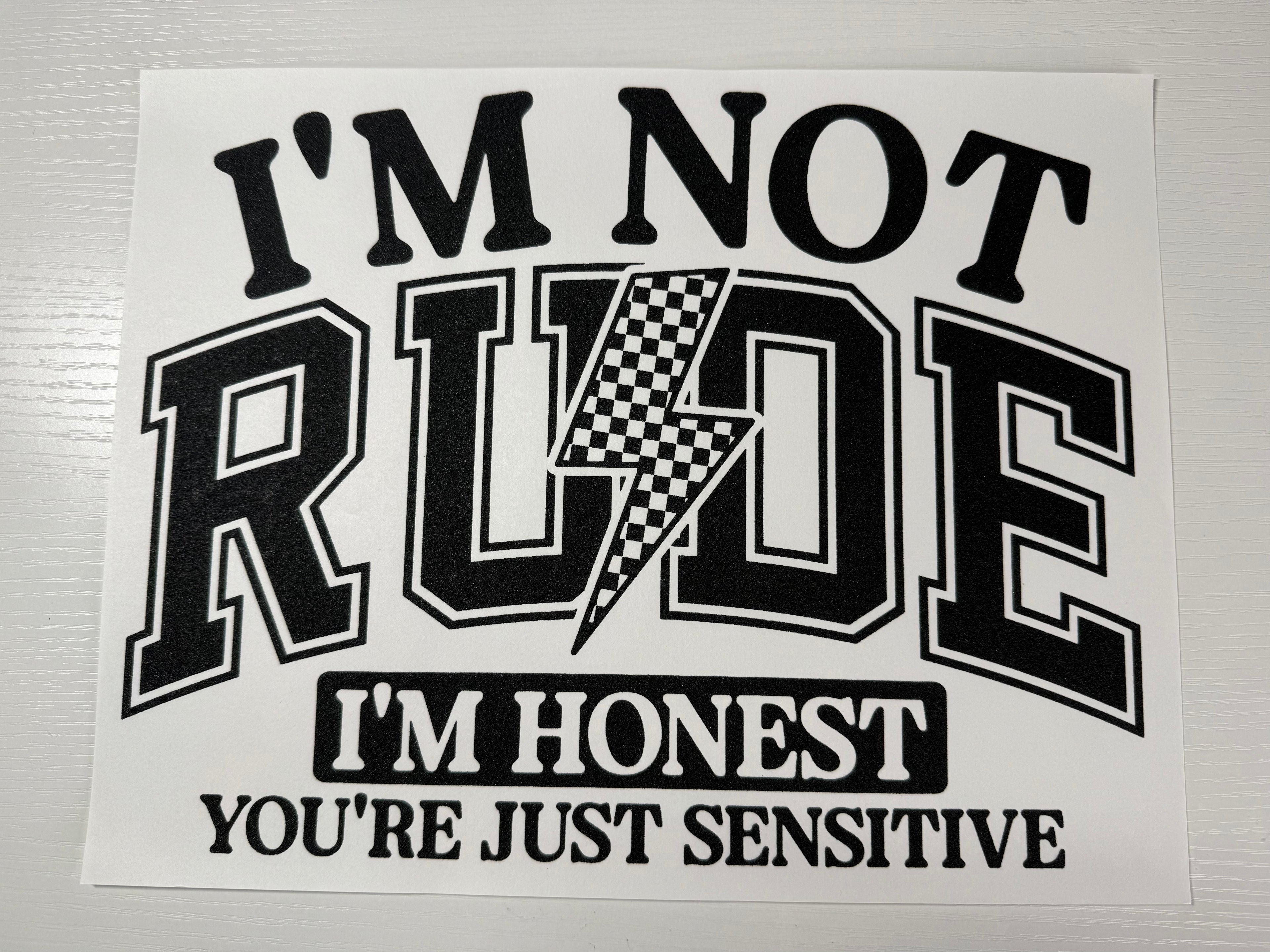 I’m not rude screen print transfer